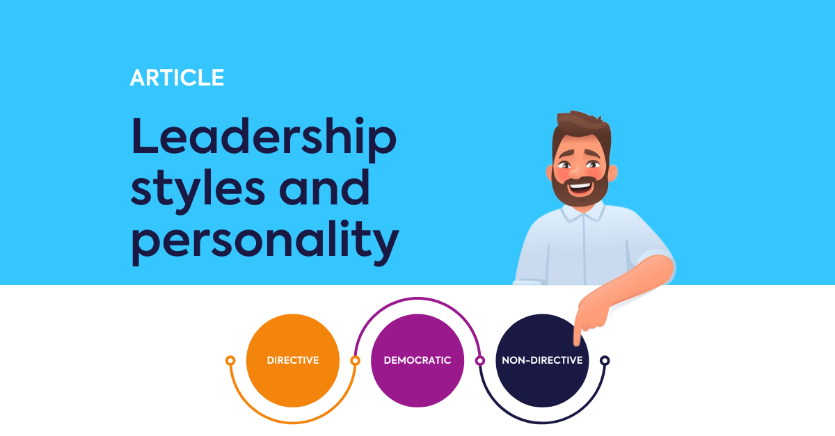 Leadership styles and your personality