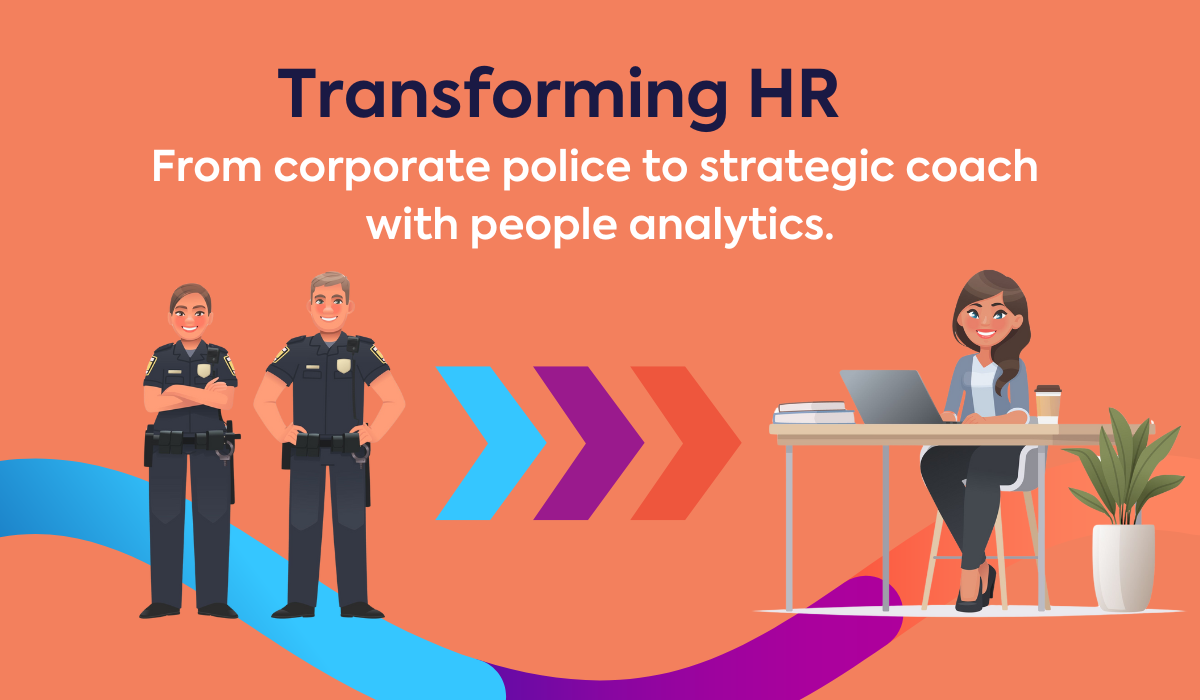 Transforming HR: from corporate police to strategic coach